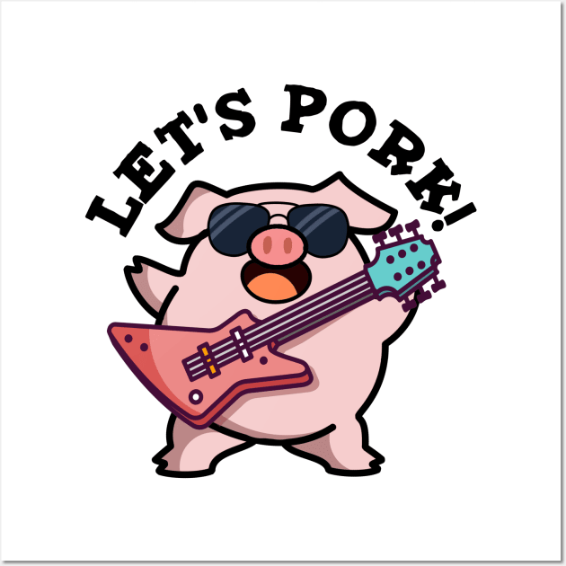 Let's Pork Cute Rock And Roll Pig Pun Wall Art by punnybone